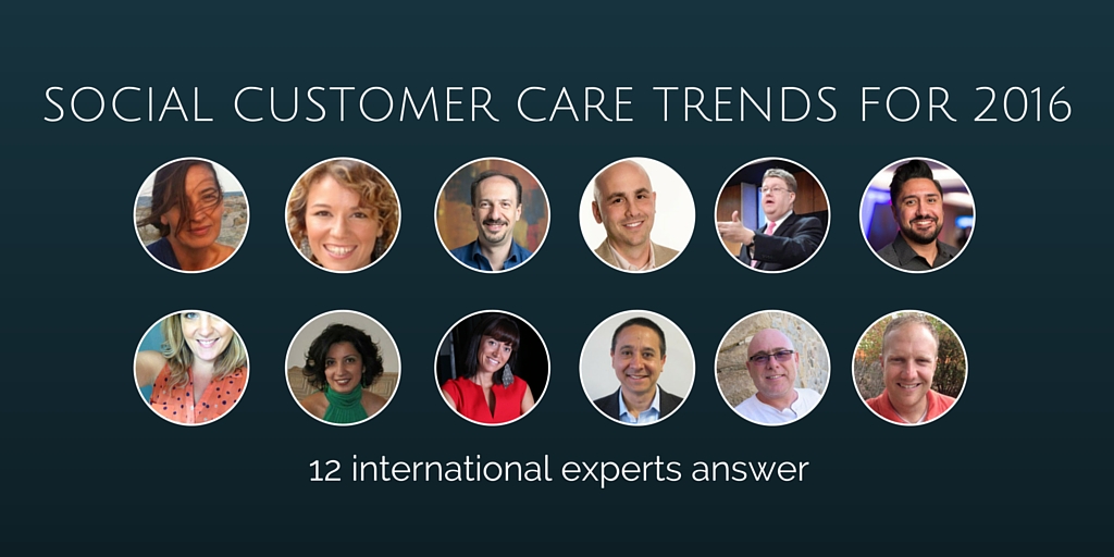 Social Customer Care Trends 2016 by 12 international experts
